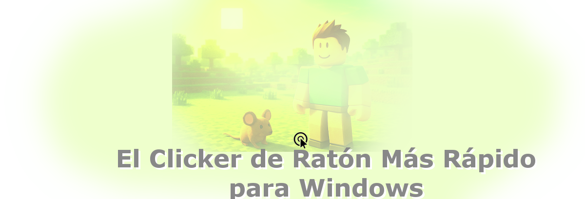 El Clicker de Ratón Más Rápido para Windows | Ayuda Cómo Usar